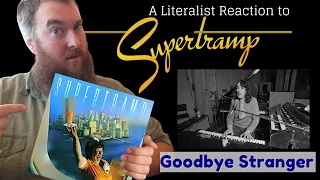 A Literalist Reaction to Goodbye Stranger by Supertramp