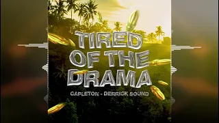 Capleton & Derrick Sound - Tired Of The Drama [Evidence Music] 2024 Release