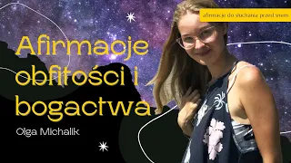 Afirmacje BOGACTWA i OBFITOŚCI ⭐ Do Słuchania przed Snem ⭐ Przeprogramuj Umysł na Obfitość