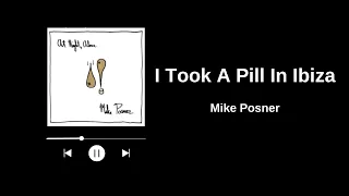 I Took A Pill In Ibiza - Mike Posner - Bass Boosted