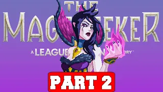 The Mageseeker: A League of Legends Story Gameplay Walkthrough Part 2 - No Commentary (PC Full Game)