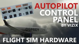 Vizix Flight Simulation Autopilot Control Panel - First Look & Set-Up Tutorial! [Hardware]