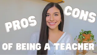 PROS AND CONS OF BEING A TEACHER | Should You Become a Teacher?