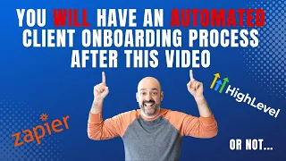 How To Set Up (Fully Automated) Client Onboarding Process Using GoHighLevel And Zapier