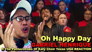 Gabriel Henrique - Oh Happy Day ft The Pentecostals Of Katy Choir Texas USA REACTION