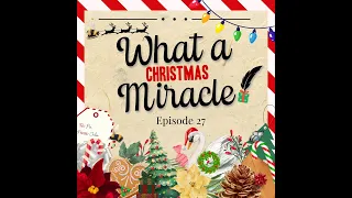 What a Barb! Episode 27 – What a Christmas Miracle!