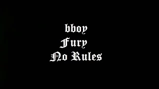 Bboy Fury (No Rules) Trailer