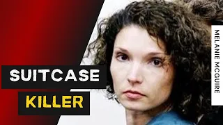Suitcase Killer | Melanie McGuire Murdered Husband