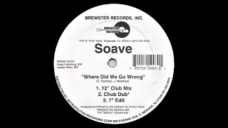 Soave - Where Did We Go Wrong (12'' Single) [HQ Vinyl Remastering]