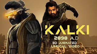 KALKI 2898 | 3D/2D Animated Lyrical Video | Fan Made | #prabhas #kalki #kalki2898