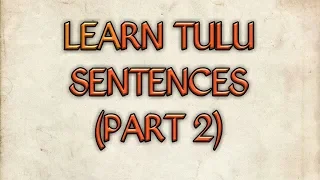Learn Tulu Sentences (Part 2)