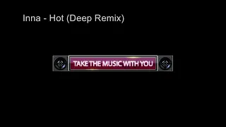 Inna - Hot (Deep Remix)