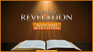 Revelation Chapter 1-22 | New King James Version | Complete Audio