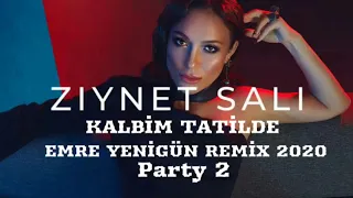 Dj Emre Yenigün ft. Ziynet Sali - Kalbim Tatilde (Remix 2020) party 2