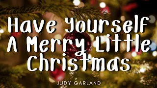 Judy Garland - Have Yourself A Merry Little Christmas (Letra/Lyrics)