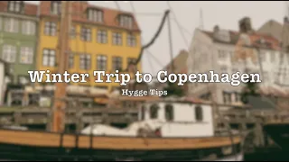 Hygge Tips for Copenhagen Trip