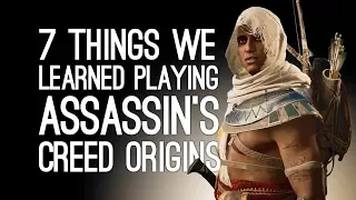 Assassin's Creed Origins: 7 Things We Learned While Playing Assassin's Creed Origins