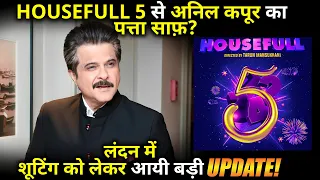 Anil Kapoor cleared from Housefull 5 ? Big update regarding shooting in London !