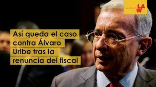 Así queda el caso contra Álvaro Uribe tras la renuncia del fiscal