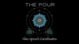 The Pour - "Also Sprach Zarathustra"