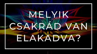 Melyik Csakrád Energiája Van Elakadva? | Haladó Vezetett Meditáció