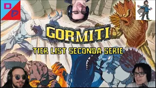 TIER LIST SECONDA SERIE DEI GORMITI + CAZZEGGIO TOTALE! - Dac&Doc w/ Jack Sunslight