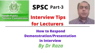 SPSC Interview Tips for Lecturers: How to respond Demonstration/Presentation in Interview | Part-3