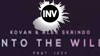 Kovan & Alex Skrindo - Into The Wild (feat. Izzy) INSTRUMENTAL