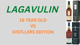 Lagavulin 16 vs Distillers Edition