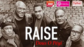 RAISE - Dous O Péyi