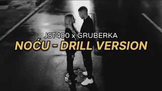 JST400 X GRUBERKA - NOĆU (DRILL VERSION) Prod. by Lucyus808