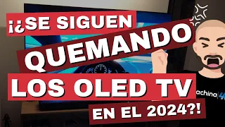 ¡¿Aún se QUEMAN los TELEVISORES OLED en el 2024?!