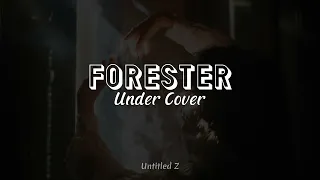 Forester - Undercover | Letra / Lyrics