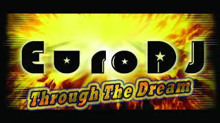 EuroDJ - Through The Dream