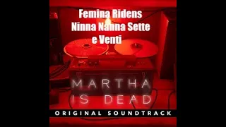 Martha Is Dead Official Soundtrack Track 04 - Ninna Nanna Sette e Venti