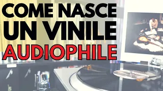 COME NASCE UN VINILE AUDIOPHILE  ► Tra falsi miti e controllo qualità...