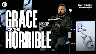 Grace for the Horrible | Brushstrokes Of Grace 🎨 | Ben Dailey | Calvary Church