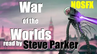 The War of the Worlds audiobooks complete NOSFX - Read by Steve Parker