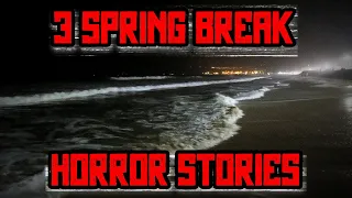 3 REAL Scary Spring Break Horror Stories | Encounters with Creeps