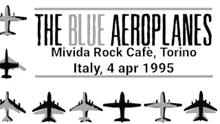 The Blue Aeroplanes - Mivida Rock Cafè, Torino, Italy, 4 apr 1995