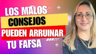 ‼️Los malos consejos pueden arruinar la ayuda de FAFSA‼️