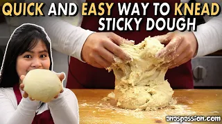 KNEAD your STICKY DOUGH in less than 10 MINUTES | Lift, Slap and Fold Method | Ana's Tips and Tricks