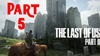 THE LAST OF US 2 Part 5 Gameplay Walkthrough FULL GAME (No Commentary)