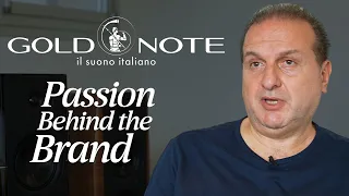 The Passion behind GOLD NOTE Audio