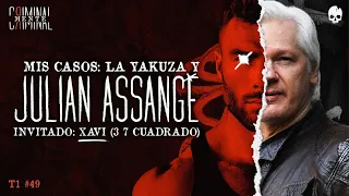 MIS CASOS: LA YAKUZA Y JULIAN ASSANGE | Invitado: Xavi  (3 7 Cuadrado)