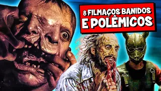 8 FILMAÇOS QUE FORAM BANIDOS EM DIVERSOS PAÍSES