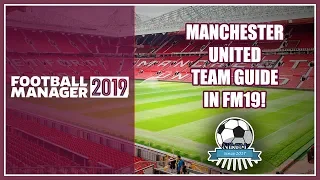 FM19 Manchester United Team & Tactics Guide - Football Manager 2019