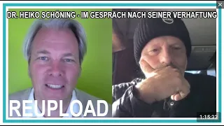 Dr. Heiko Schöning - Im Gespräch nach seiner Verhaftung (ReUpload)