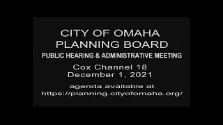 City of Omaha Planning Board Public Hearing and Administrative meeting December 1, 2021