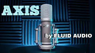 The Axis Mic by Fluid Audio